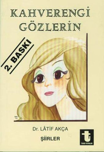 Kahverengi Gözlerin Latif Akça Toker Yayınları