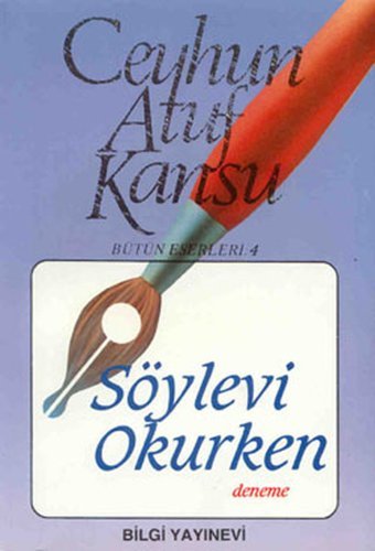 Söylevi Okurken Ceyhun Atuf Kansu Bilgi Yayınevi