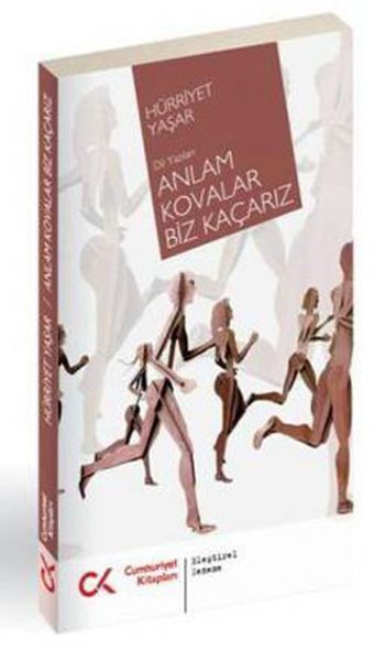 Anlam Kovalar Biz Kaçarız Hürriyet Yaşar Cumhuriyet Kitapları