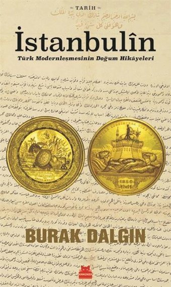 İstanbulin - Türk Modernleşmesinin Doğum Hikayeleri Burak Dalgın Kırmızı Kedi