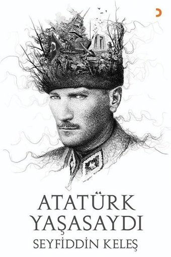 Atatürk Yaşasaydı Seyfiddin Keleş Cinius