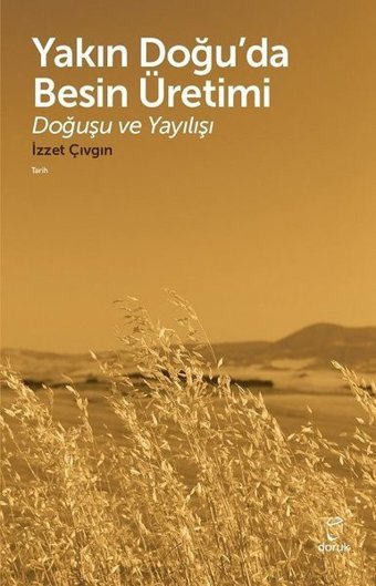 Yakın Doğu'da Besin Üretimi İzzet Çıvgın Doruk Yayınları