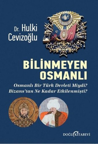 Bilinmeyen Osmanlı Hulki Cevizoğlu Doğu Kitabevi
