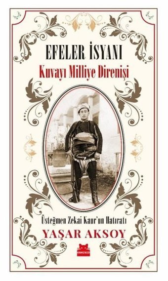 Efeler İsyanı - Kuvayı Milliye Direnişi Yaşar Aksoy Kırmızı Kedi