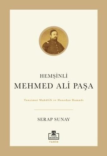 Hemşinli Mehmed Ali Paşa Serap Sunay Timaş Akademi
