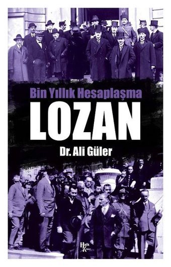 Bin Yıllık Hesaplaşma: Lozan Ali Güler Halk Kitabevi