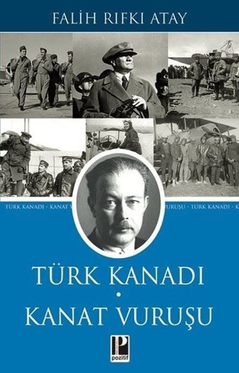 Türk Kanadı Kanat Vuruşu Falih Rıfkı Atay Pozitif Yayıncılık