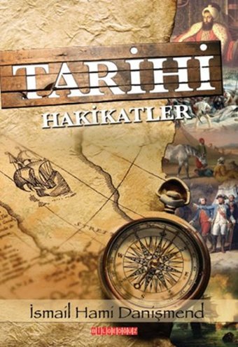 Tarihi Hakikatler İsmail Hami Danişmend Bilgeoğuz Yayınları