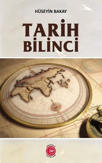 Tarih Bilinci Hüseyin Bakay Anadolu Ay Yayınları