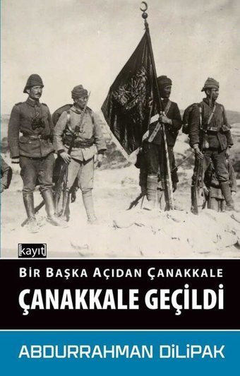 Bir Başka Açıdan Çanakkale-Çanakkale Geçidi Abdurrahman Dilipak Kayıt