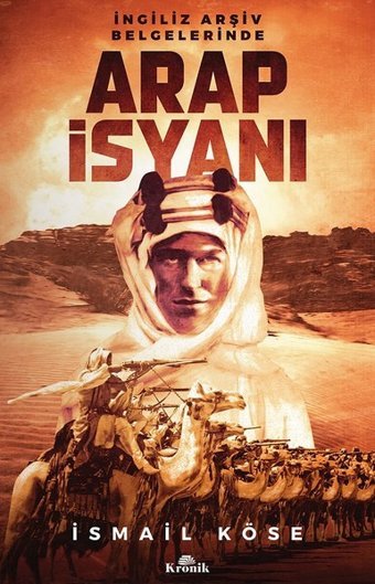 Arap İsyanı İsmail Köse Kronik Kitap