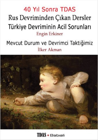 Türkiye Devriminin Acil Sorunları - Mevcut Durum ve Devrimci Taktiğimiz İlker Akman, Engin Erkiner Babıali Kitaplığı