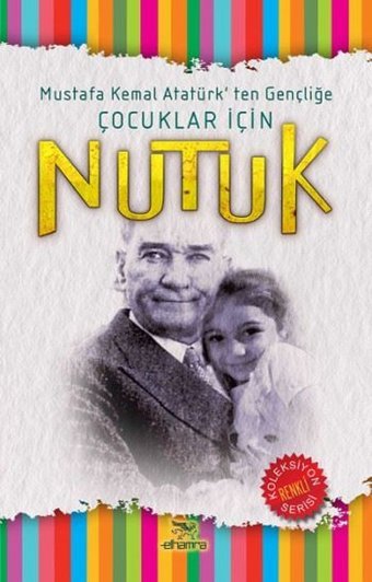 Çocuklar İçin Nutuk Mustafa Kemal Atatürk Elhamra