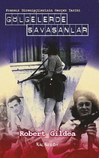 Gölgelerde Savaşanlar Robert Gildea Kalkedon
