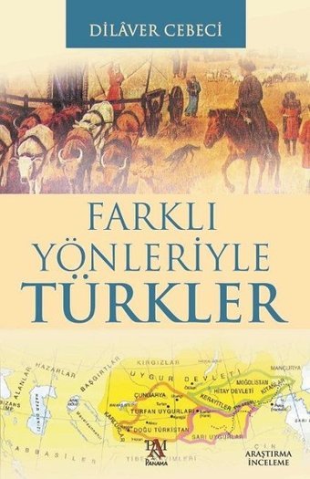 Farklı Yönleriyle Türkler Dilaver Cebeci Panama Yayıncılık