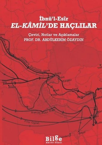 El-Kamil'de Haçlılar - Çeviri Notlar ve Açıklamalar İbnü'l Esir Bilge Kültür Sanat