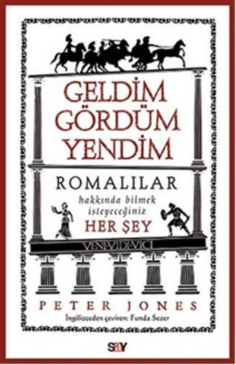 Geldim Gördüm Yendim Peter Jones Jones Say Yayınları