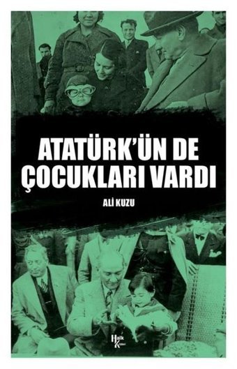 Atatürk'ün de Çocukları Vardı Ali Kuzu Halk Kitabevi