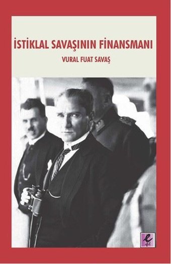 İstiklal Savaşının Finansmanı Vural Fuat Savaş Efil Yayınevi Yayınları