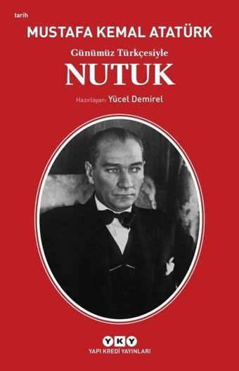 Günümüz Türkçesiyle Nutuk Mustafa Kemal Atatürk Yapı Kredi Yayınları