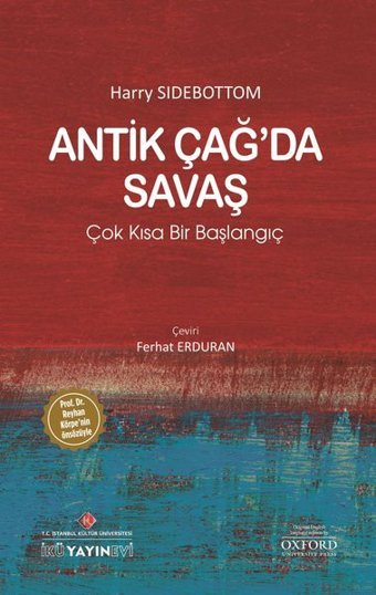 Antik Çağda Savaş: Çok Kısa Bir Başlangıç Harry Sidebottom Sidebottom İstanbul Kültür Üniversitesi