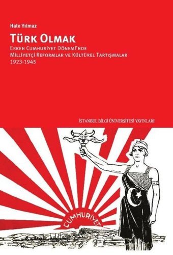 Türk Olmak Hale Yılmaz İstanbul Bilgi Üniv.Yayınları