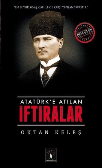 Atatürke Atılan İftiralar Oktan Keleş İlgi Kültür Sanat Yayınları