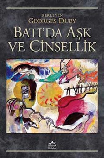 Batı'da Aşk Ve Cinsellik Kolektif İletişim Yayınları