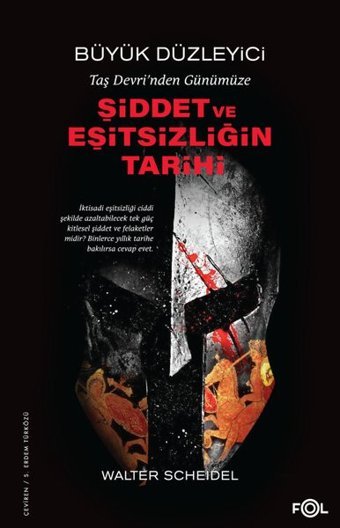 Büyük Düzleyici - Taş Devri'nden Günümüze Şiddet ve Eşitsizliğin Tarihi Walter Scheidel Fol Kitap