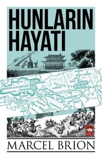 Hunların Hayatı Marcel Brion Ötüken Neşriyat