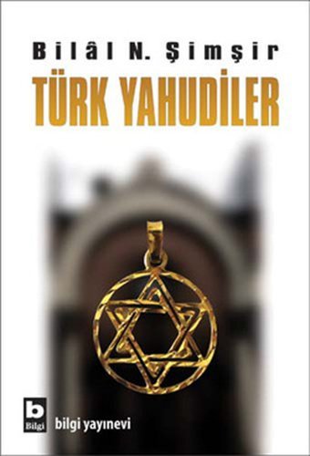 Türk Yahudiler Bilal N. Şimşir Bilgi Yayınevi