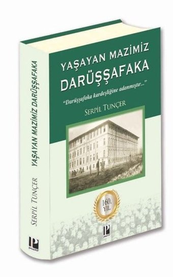 Yaşayan Mazimiz Darüşşafaka Serpil Tunçer Pozitif Yayıncılık
