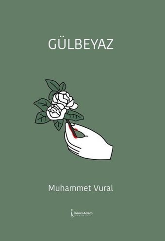 Gülbeyaz Muhammet Vural İkinci Adam Yayınları