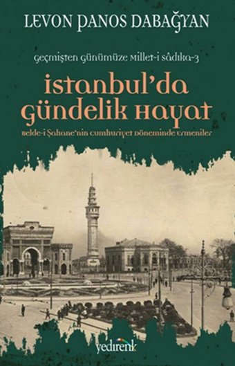 İstanbul'da Gündelik Hayat Levon Panos Dabağyan Yedirenk