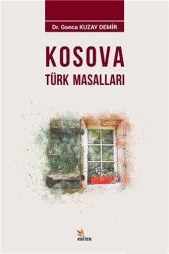 Kosova Türk Masalları Gonca Kuzay Demir Kriter