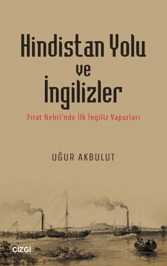 Hindistan Yolu ve İngilizler Uğur Akbulut Çizgi Kitabevi