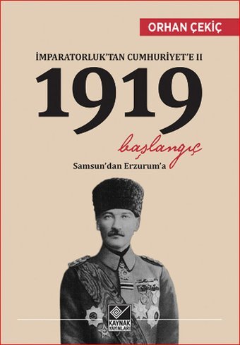 İmparatorluk'tan Cumhuriyet'e 2 - 1919 Başlangıç Orhan Çekiç Kaynak Yayınları