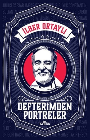 Defterimden Portreler İlber Ortaylı Kronik Kitap