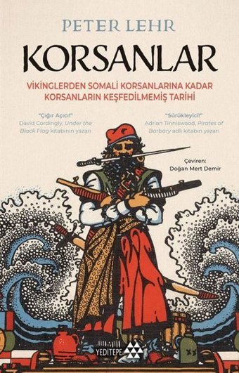 Korsanlar - Vikinglerden Somali Korsanlarına Kadar Korsanların Keşfedilmemiş Tarihi Peter Lehr Yeditepe Yayınevi