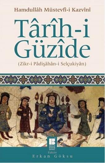 Tarih-i Güzide Hamdullah Müstevfi-i Kazvini Bilge Kültür Sanat