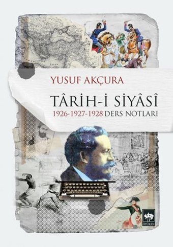 Tarihi Siyasi Yusuf Akçura Ötüken Neşriyat