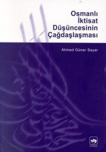 Osmanlı İktisat Düşüncesinin Çağdaşlaşması Ötüken Neşriyat