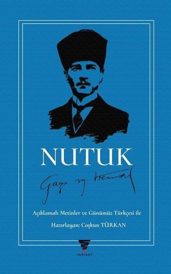 Nutuk - Açıklamalı Metinler ve Günümüz Türkçesi ile Kolektif Varyant