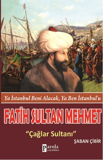 Fatih Sultan Mehmet Şaban Çibir Parola Yayınları