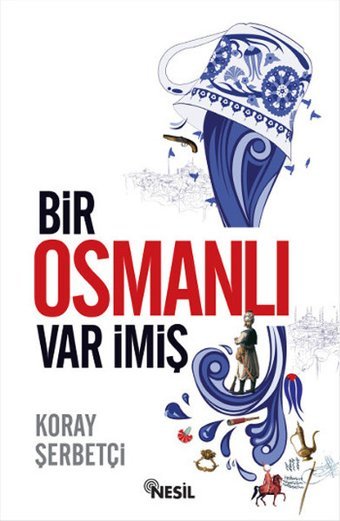 Bir Osmanlı Var İmiş Nesil Yayınları