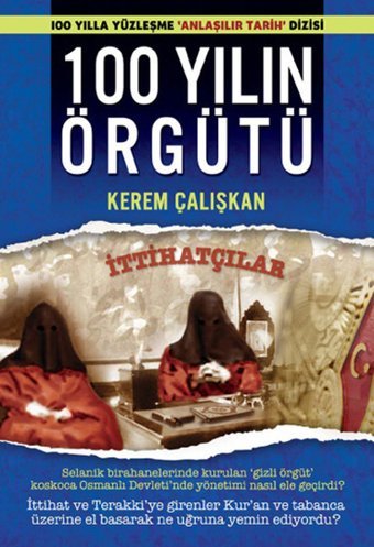 100 Yılın Örgütü - İttihatçılar Kerem Çalışkan Caretta Yayıncılık