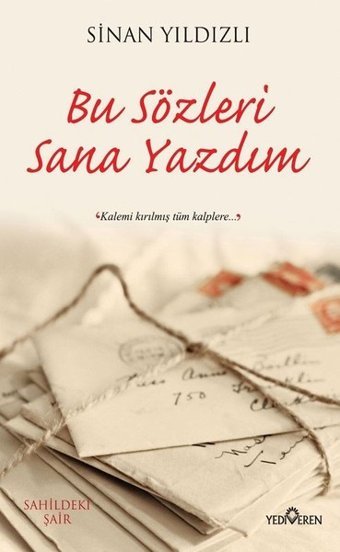 Bu Sözleri Sana Yazdım Sinan Yıldızlı Yediveren Yayınları