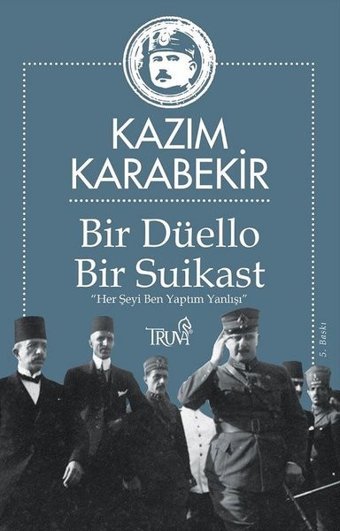 Bir Düello Bir Suikast Kazım Karabekir Truva Yayınları