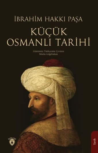 Küçük Osmanlı Tarihi İbrahim Hakkı Paşa Dorlion Yayınevi
