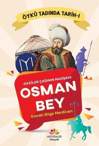 Gaziler Çağının Padişahı Osman Bey - Öykü Tadında Tarih 1 Emrah Bilge Merdivan Mevsimler Kitap